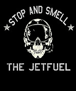 Stop And Smell The Jet Fuel  Drawing by Noirty Designs