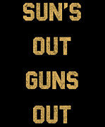 Suns Out Guns Out Retro Digital Art by Flippin Sweet Gear