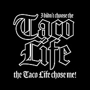Taco Life - Black on Black Digital Art by William Scott Koenig