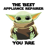 The Best Appliance Repairer You Are Cute Baby Alien Funny Gift for Coworker Present Gag Office Joke Sci-Fi Fan Digital Art by Jeff Creation