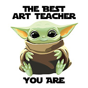 The Best Art Teacher You Are Cute Baby Alien Funny Gift for Coworker Present Gag Office Joke Sci-Fi Fan Digital Art by Jeff Creation
