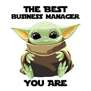 The Best Business Manager You Are Cute Baby Alien Funny Gift for Coworker Present Gag Office Joke Sci-Fi Fan Digital Art by Jeff Creation