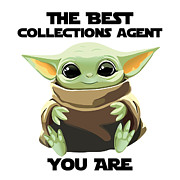 The Best Collections Agent You Are Cute Baby Alien Funny Gift for Coworker Present Gag Office Joke Sci-Fi Fan Digital Art by Jeff Creation