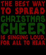 The Best Way To Spread Christmas Cheer Digital Art by Jacob Zelazny
