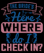 The brides here Where do I check in Digital Art by Jacob Zelazny