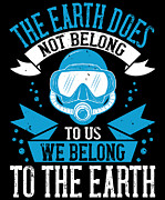 The Earth does not belong to us we belong to the Earth Digital Art by Jacob Zelazny