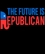 The Future is Republican Digital Art by Flippin Sweet Gear