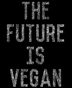 The Future Is Vegan Digital Art by Flippin Sweet Gear