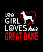 This Girl Loves Her Great Dane Digital Art by Jacob Zelazny