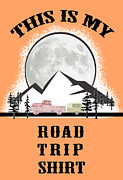 This is my Road Trip Tshirt Photograph by Jeff Folger