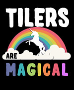 Tilers Are Magical Digital Art by Flippin Sweet Gear