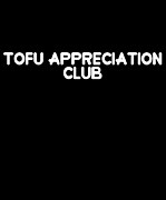 Tofu Appreciation Club Digital Art by Flippin Sweet Gear