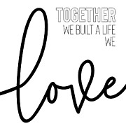 Together we built a life we love Digital Art by Melanie Viola