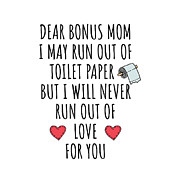 Toilet Paper Bonus Mom Love Run Out Funny Pandemic Quarantine Self Isolation Gift Digital Art by Jeff Creation
