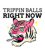 Trippin Balls Right Now Stoned Tiger 420 Funny Weed Lover Gift Cannabis Smoker Marijuana Addicted Digital Art by Jeff Creation