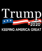 Trump 2020 Keeping America Great Digital Art by Flippin Sweet Gear