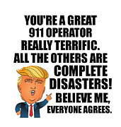 Trump 911 Operator Funny Gift for 911 Operator Coworker Gag Great Terrific President Fan Potus Quote Office Joke Digital Art by Jeff Creation