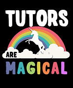 Tutors Are Magical Digital Art by Flippin Sweet Gear