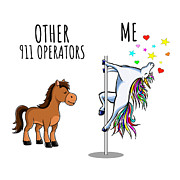 Unicorn 911 Operator Other Me Funny Gift for Coworker Women Her Cute Office Birthday Present Digital Art by Jeff Creation