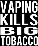 Vaping Kills Big Tobacco Digital Art by Flippin Sweet Gear