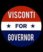 Visconti For Governor Digital Art by Flippin Sweet Gear