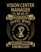 Vision Center Manager T Shirt - We Do Precision Job Gift Item Tee Digital Art by Shi Hu Kang