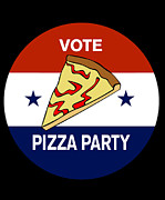 Vote Pizza Party Digital Art by Flippin Sweet Gear