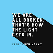 We Are All Broken - Ernest Hemingway Pop Quote Digital Art by Ink Well