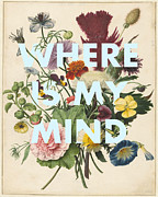 Where is My Mind Quote Print Digital Art by Georgia Clare