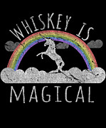 Whiskey Is Magical Digital Art by Flippin Sweet Gear