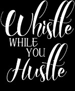 Whistle While You Hustle Digital Art by Jacob Zelazny