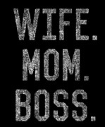 Wife Mom Boss Funny Mothers Day Digital Art by Flippin Sweet Gear