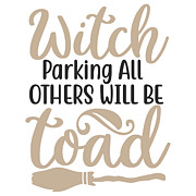 Witch Parking All others will be toad Digital Art by Jacob Zelazny
