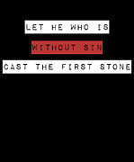 Without Sin Cast First Stone Bible John 87 Jesus Christ New Print Drawing by Noirty Designs
