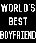 Worlds Best Boyfriend Digital Art by Flippin Sweet Gear