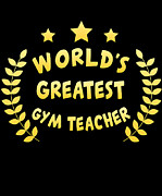 Worlds Greatest Gym Teacher Physical Education Digital Art by Flippin Sweet Gear