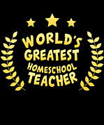 Worlds Greatest Homeschool Teacher Digital Art by Flippin Sweet Gear