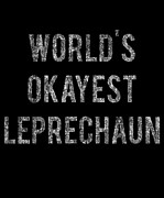 Worlds Okayest Leprechaun Digital Art by Flippin Sweet Gear