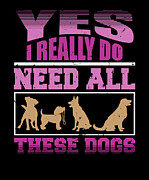 Yes I Really Do Need All These Dogs Digital Art by Jacob Zelazny
