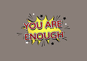 You Are Enough Painting by Celestial Images