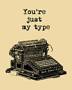 You're Just My Type Typewriter Digital Art by Madame Memento
