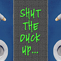 Shut The Duck Up... #2 Painting by Will Bullas