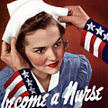 Become A Nurse -- WW2 Poster Painting by War Is Hell Store Become A Nurse -- WW2 Poster Painting by War Is Hell Store