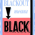 Blackout Means Black by War Is Hell Store Blackout Means Black by War Is Hell Store