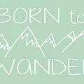Born To Wander by Heather Applegate Born To Wander by Heather Applegate