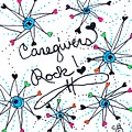 Caregivers Rock Drawing by Carole Brecht Caregivers Rock Drawing by Carole Brecht