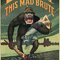 Destroy This Mad Brute - WWI Army Recruiting by War Is Hell Store Destroy This Mad Brute - WWI Army Recruiting by War Is Hell Store