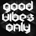 Good Vibes Only Quote by Zapista OU Good Vibes Only Quote by Zapista OU