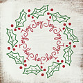 Joy Holly Wreath- Art by Linda Woods Mixed Media by Linda Woods Joy Holly Wreath- Art by Linda Woods Mixed Media by Linda Woods