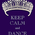 Keep Calm and Dance Diamond Tiara Deep Purple Photograph by Kathy Anselmo Keep Calm and Dance Diamond Tiara Deep Purple Photograph by Kathy Anselmo